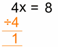 4x=8 左边除以 4