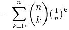总和 k=0 to n  [ (n选取k) 以y (1/n)^k ]