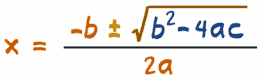 x = [ -b 加 减 (b^2-4ac)的平方根 ] / 2a