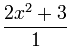(2x^2+3)/1