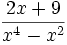 (2x+9)/(x^4-x^2)