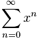 泰勒级数：x^n 从 n=0 到无穷大的总和