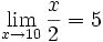 当 x 趋近 10 时 x/2 = 5 的极限