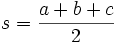 s = (a+b+c)/2