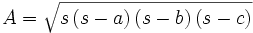 海伦公式 A = sqrt( s(s-a)(s-b)(s-c) )