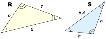 相似三角形 R: (6,7,8) 和 S: (b,a,6.4)
